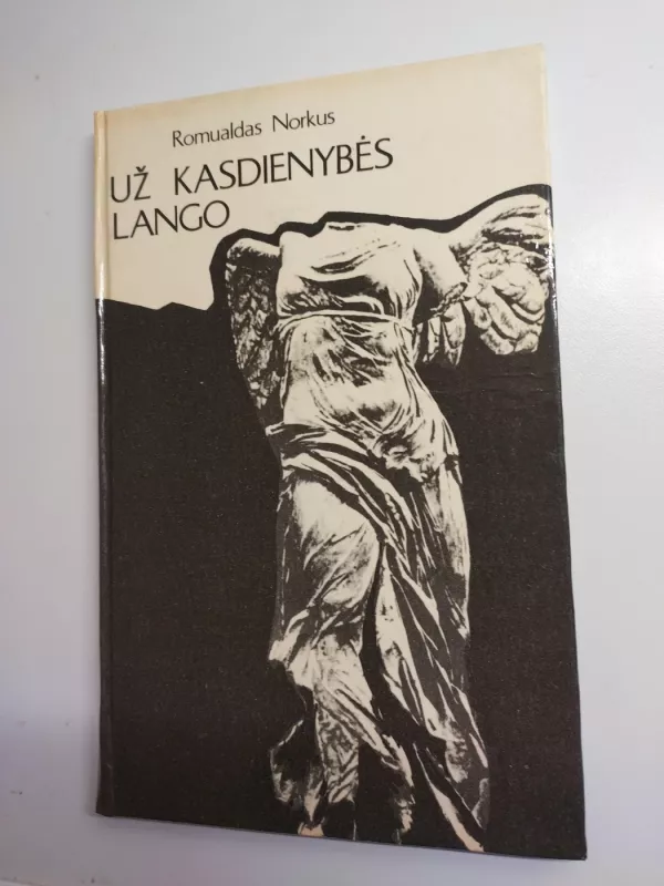 Už kasdienybės lango - Romualdas Norkus, knyga 3