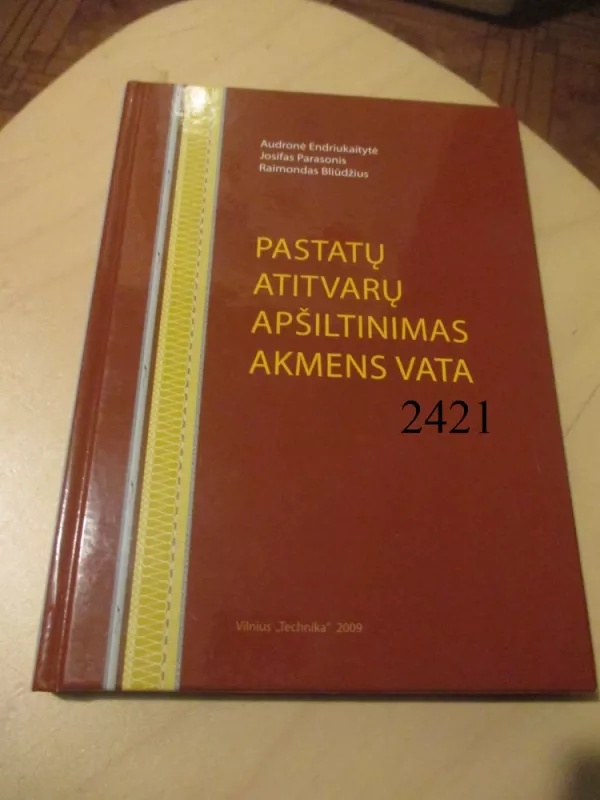 Pastatų atitvarų apšiltinimas akmens vata - Audronė Endriukaitytė, Josifas Parasonis, Raimundas Bliūdžius, knyga 2