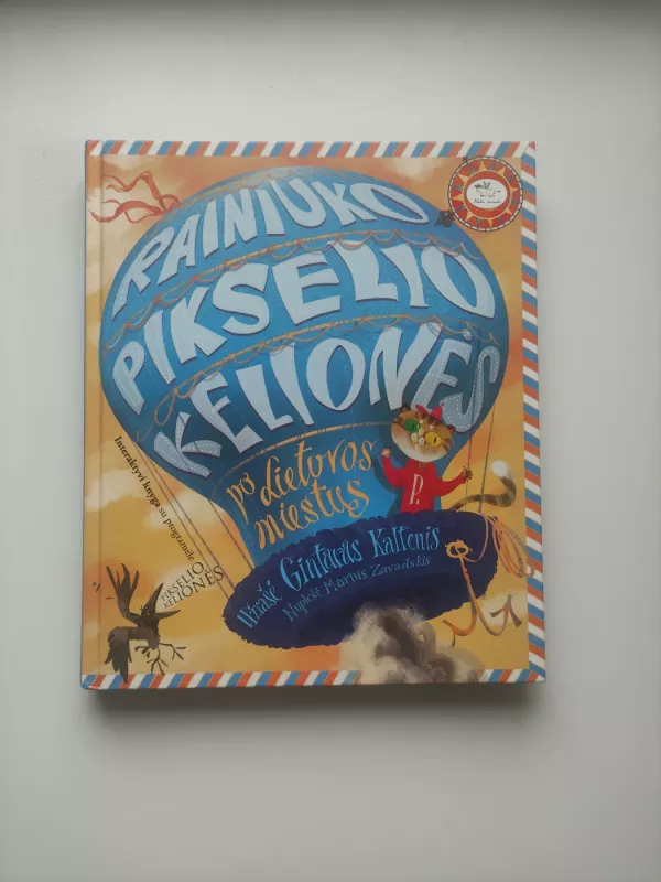 Rainiuko Pikselio kelionės po Lietuvos miestus. Interaktyvi knyga - Gintaras Kaltenis, knyga 2