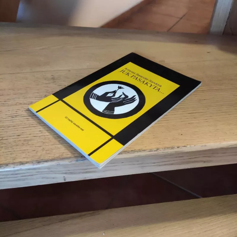 Juk pasakyta... - Antanas Balandis-Sandora, knyga 5