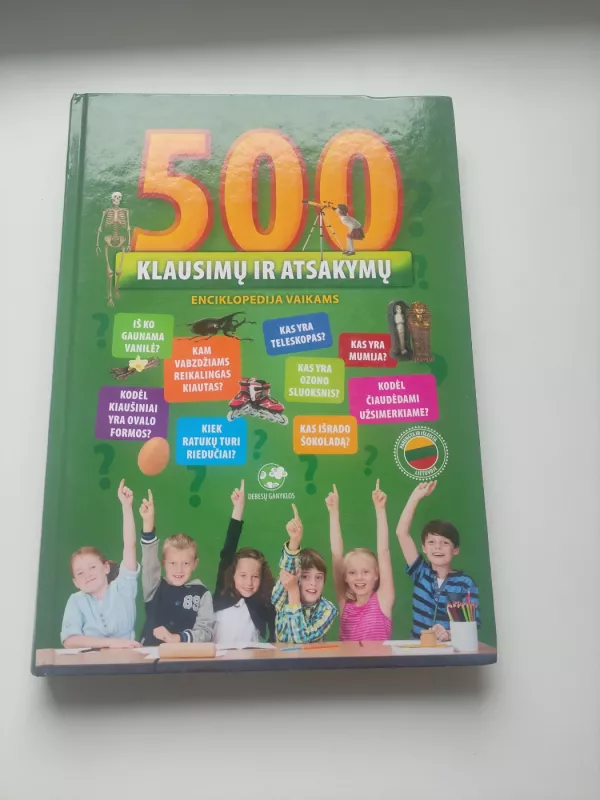500 klausimų ir atsakymų. Enciklopedija vaikams. - Autorių Kolektyvas, knyga 2