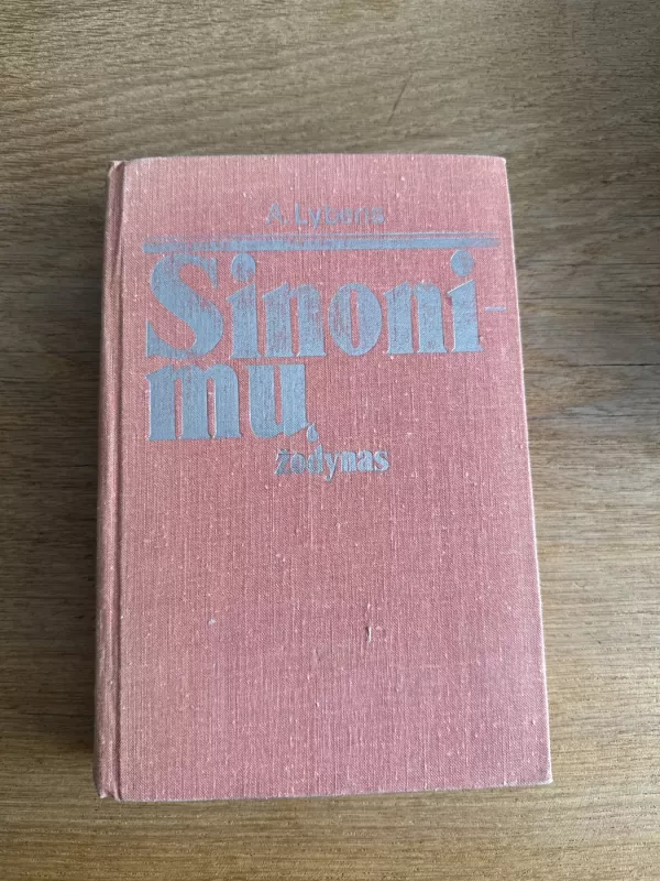 Sinonimų žodynas - Antanas Lyberis, knyga 2