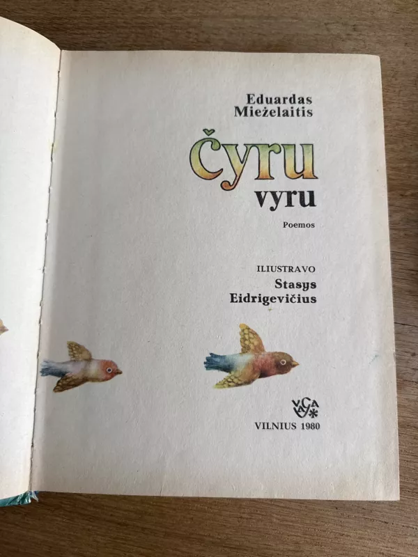 Čyru vyru - Eduardas Mieželaitis, knyga 3