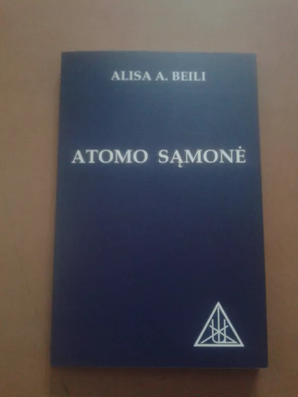 Atomo sąmonė - Bailey Alice A., knyga 6