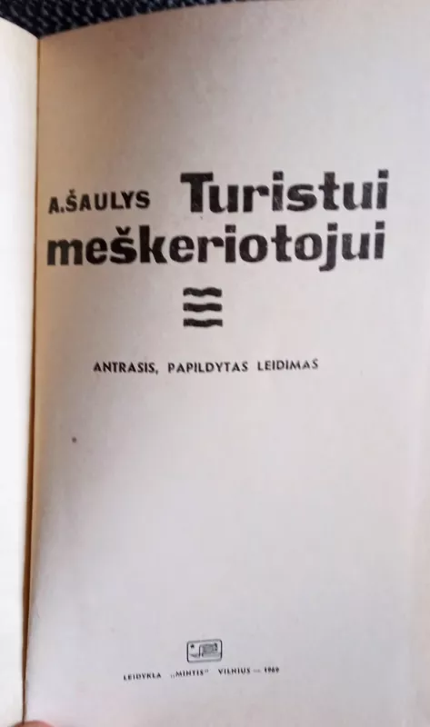 Turistui meškeriotojui - A. Šaulys, knyga 3