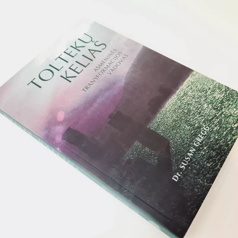 Toltekų kelias. Asmeninės transformacijos vadovas - Susan Gregg, knyga 2