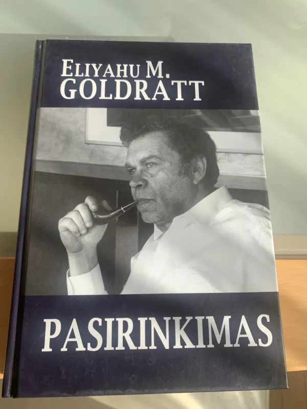 Pasirinkimas - Eliyahu M. Goldratt, knyga 2