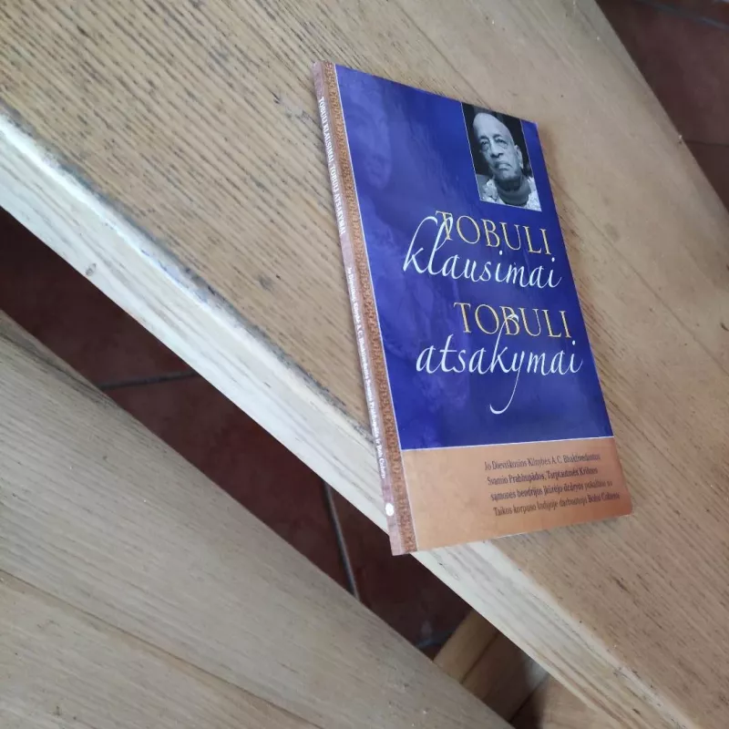 Tobuli klausimai tobuli atsakymai - A. C. Bhaktivedanta Swami Prabhupada, knyga 4
