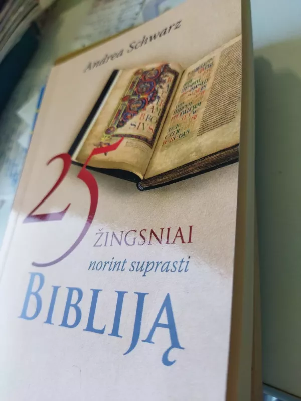 25 Žingsniai norint suprasti BIBLIJĄ - Andrea Schwarz, knyga 2