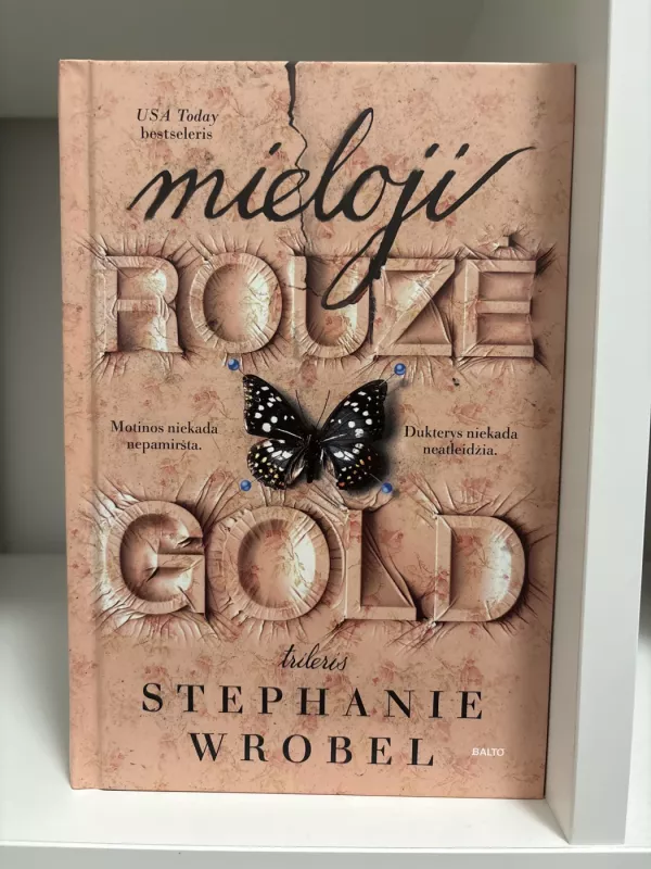 Mieloji Rouzė Gold - Stephanie Wrobel, knyga 2
