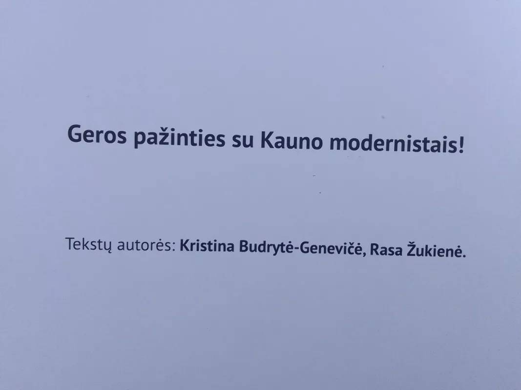 Modernaus meno keliais: žemėlapis ir pasakojimai savarankiškai ekskursijai apie Kauno vėlyvąji modernizmą dailėje - Autorių Kolektyvas, knyga 5