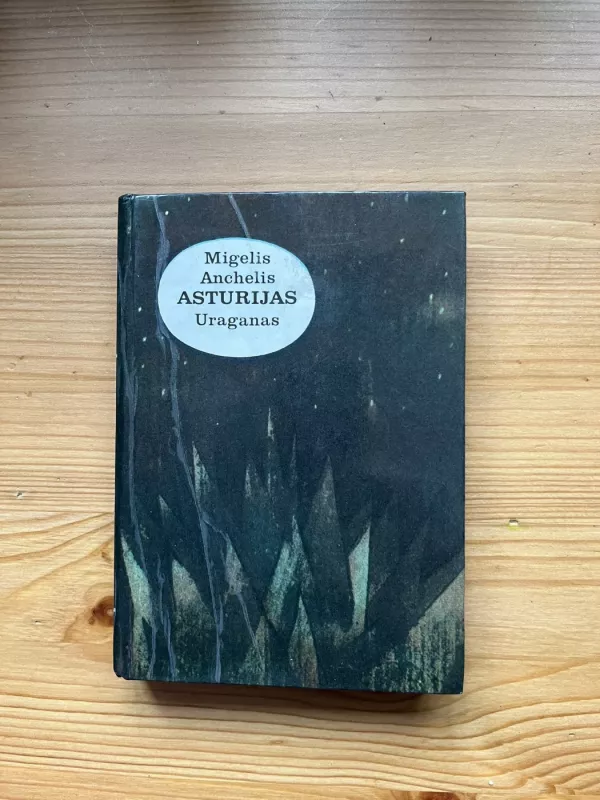 Uraganas - Migelis Anchelis Asturijas, knyga 2