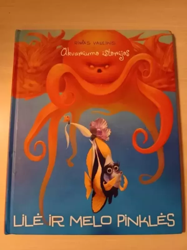 Akvariumo istorijos. Lilė ir melo pinklės - Rimas Valeikis, knyga 2