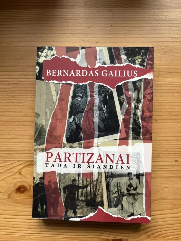 Partizanai tada ir šiandien - Bernardas Gailius, knyga 2