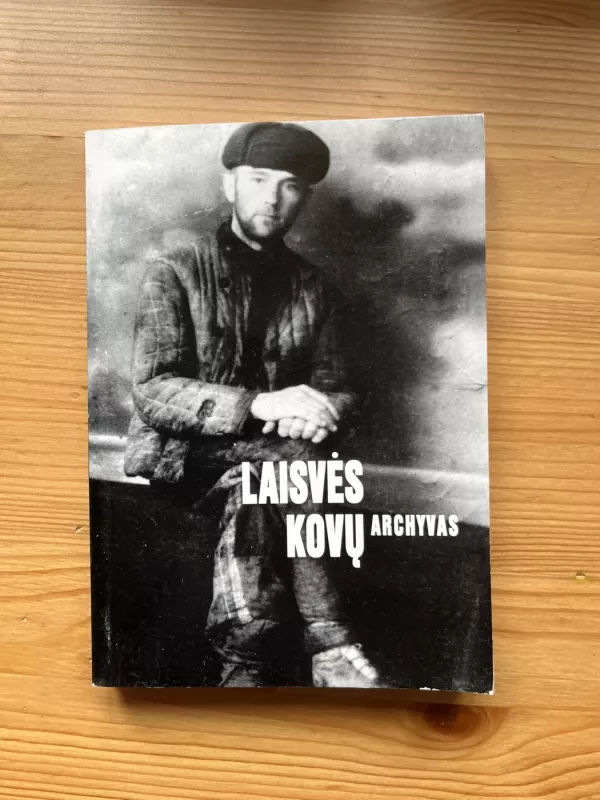 Laisvės kovų archyvas (37 tomas) - Dalia Kuodytė, knyga 2