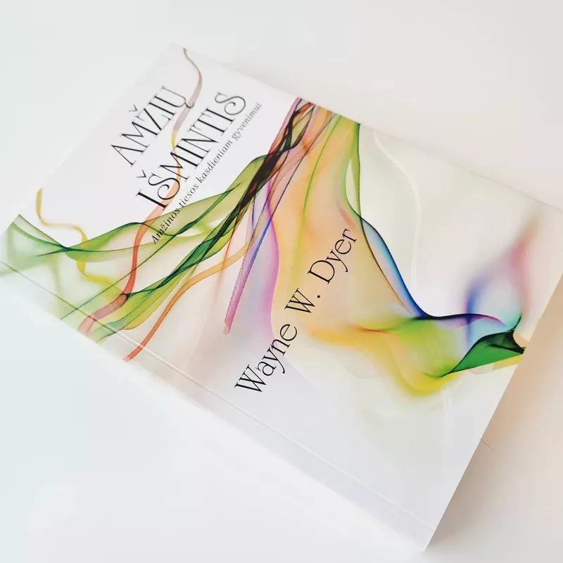 Amžių išmintis - Wayne W. Dyer, knyga 2