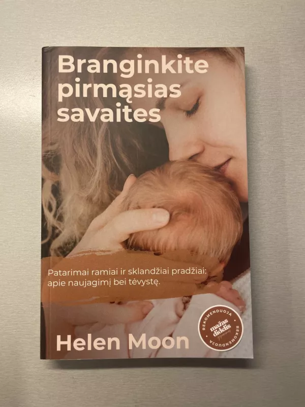 Branginkite pirmasias savaites - Helen Moon, knyga 2