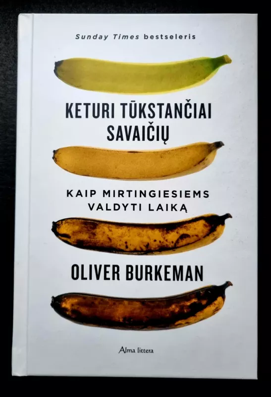 Keturi tūkstančiai savaičių - Oliver Burkeman, knyga 2