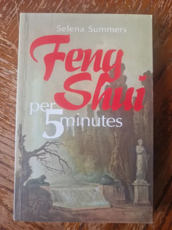 FENG SHUI per 5 minutes - Selena Summers, knyga 2