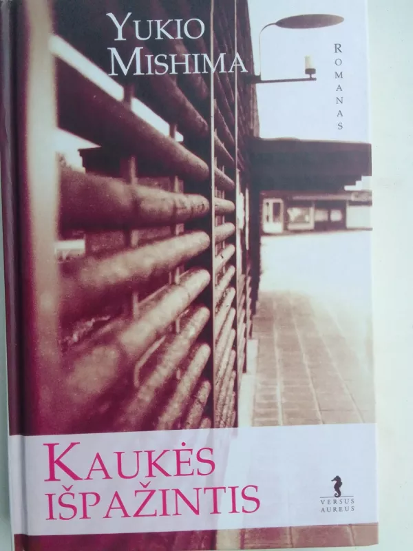Kaukės išpažintis - Yukio Mishima, knyga 2