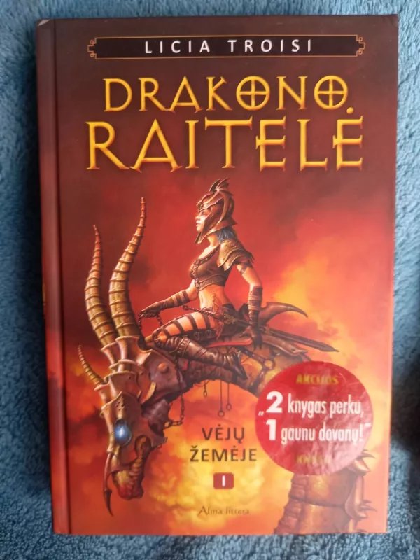 Drakono raitelė (3 knygos): Vėjų žemėje. Senaro  misija. Galio amuletas - Licia Troisi, knyga 3