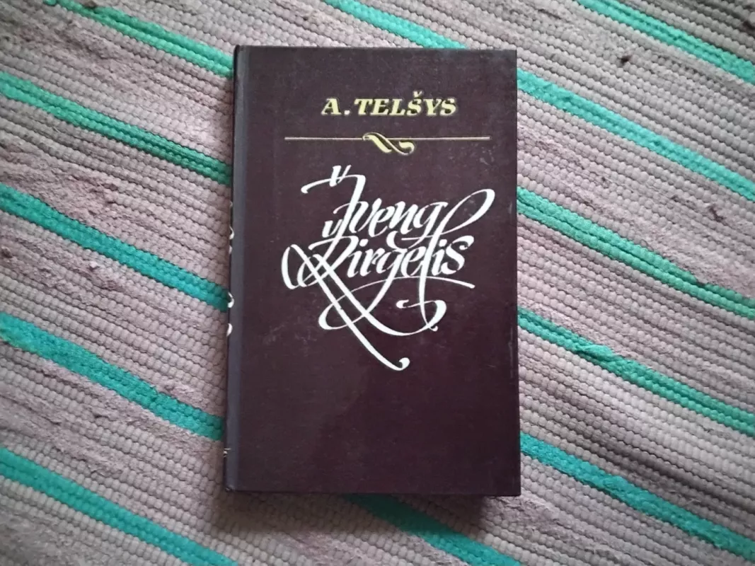 Žveng žirgelis II dalis - A. Telšys, knyga 2