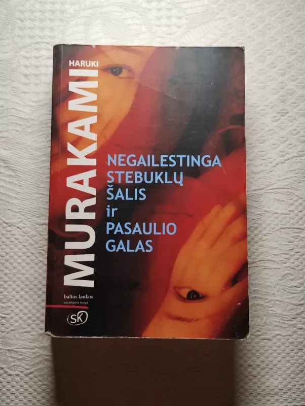 Negailestinga stebuklų šalis ir pasaulio galas - Haruki Murakami, knyga 2