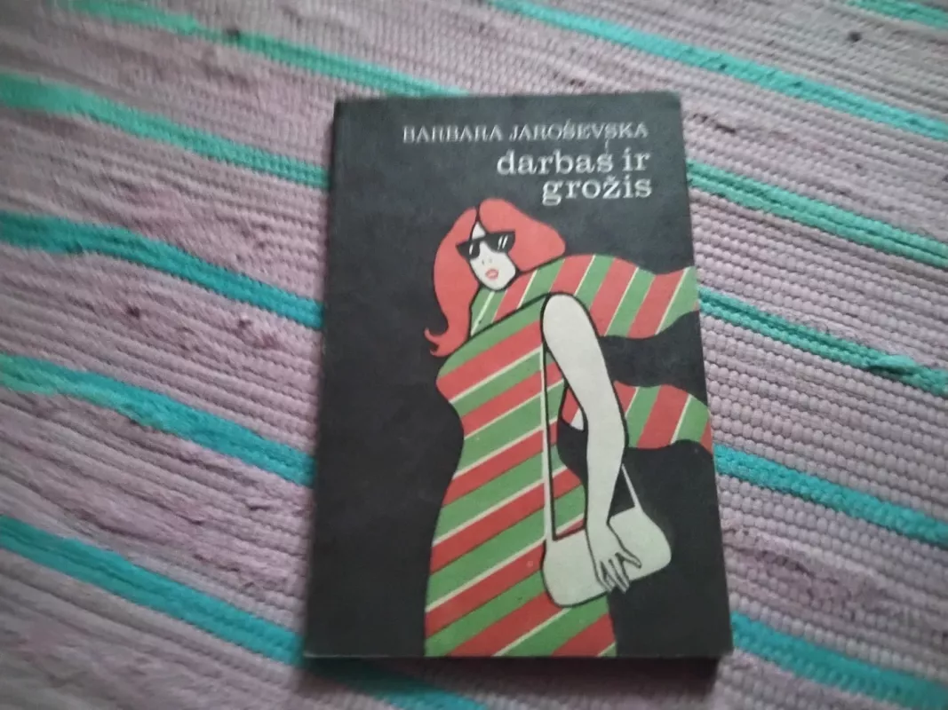 Darbas ir grožis - Barbara Jaroševska, knyga 2