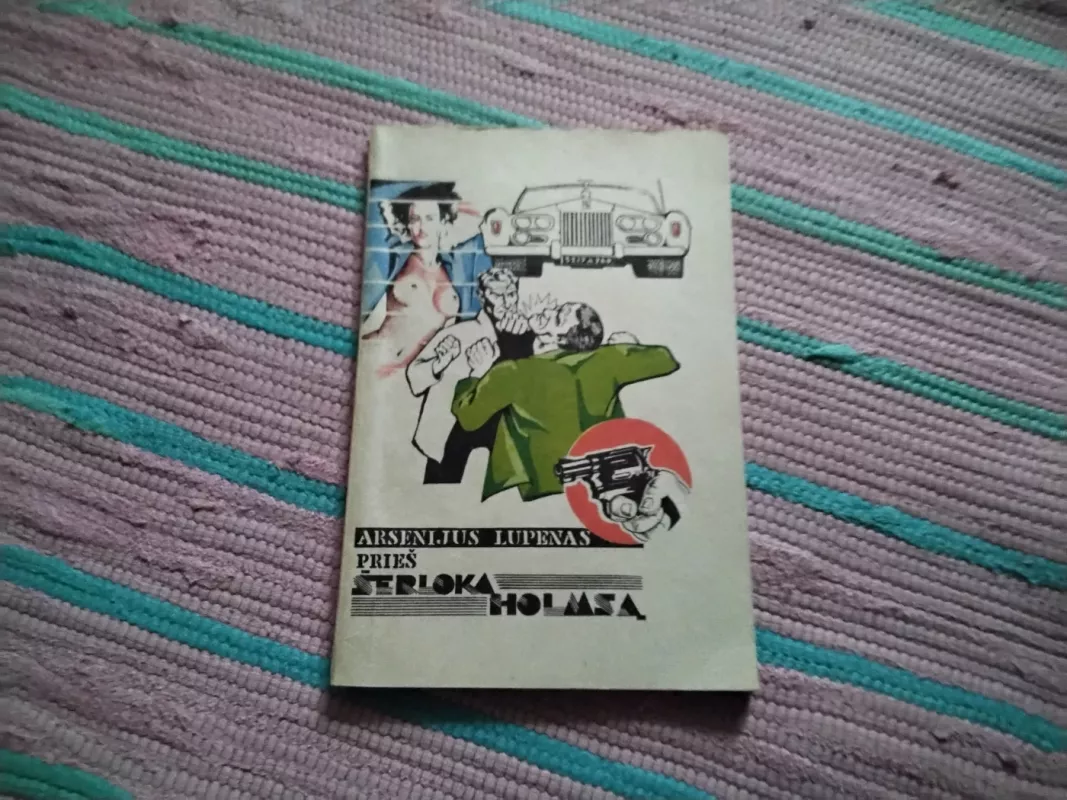 Arsenijus Lupenas prieš Šerloką Holmsą - M. Leblanas, knyga 2