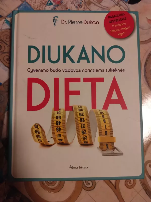 Diukano dieta. Gyvenimo būdo vadovas norintiems sulieknėti - Dr. Pierre Dukan, knyga 2
