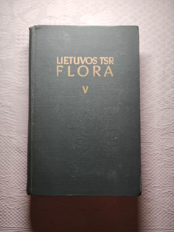 Lietuvos TSR flora V tomas - Autorių Kolektyvas, knyga 2