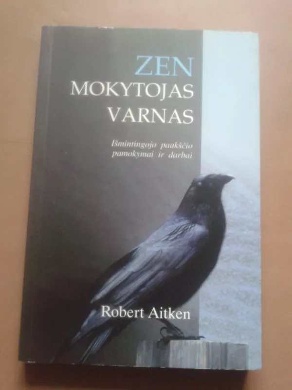 Zen mokytojas varnas - Robert Aitken, knyga 2