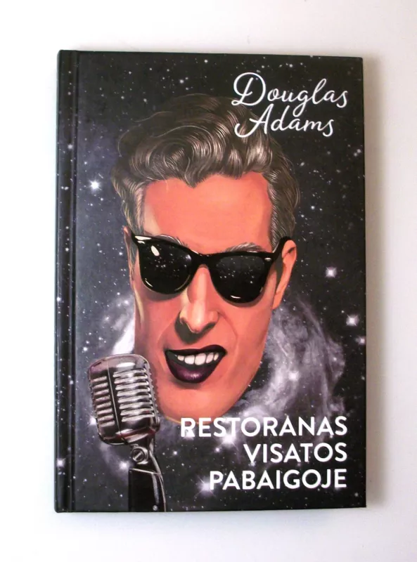 Restoranas visatos pabaigoje - Douglas Adams, knyga 4