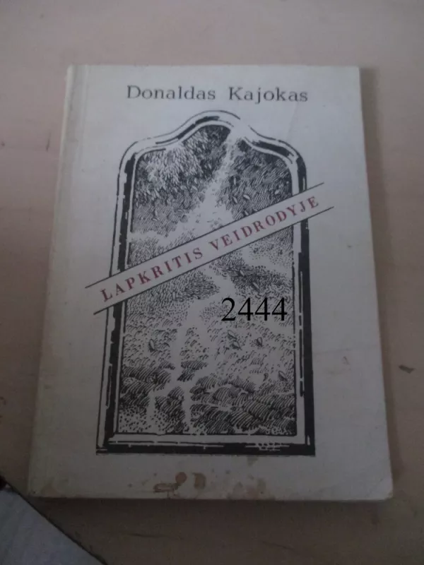 Lapkritis veidrodyje - Donaldas Kajokas, knyga 2