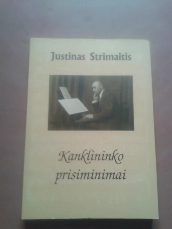Kanklininko prisiminimai - Justinas Tumenas, knyga 2