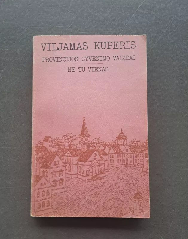 Provincijos gyvenimo vaizdai. Ne tu vienas - Viljamas Kuperis, knyga 3