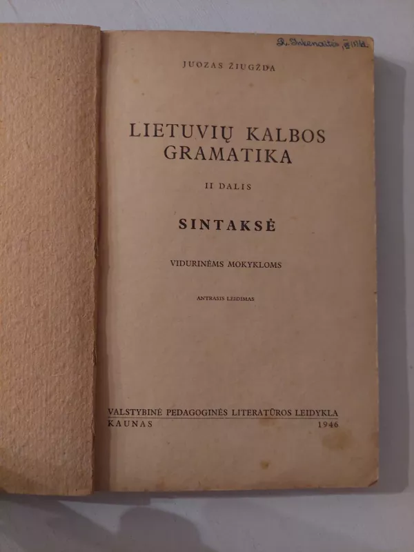 Lietuvių kalbos gramatika II dalis Sintaksė. - Juozas Žiugžda, knyga 6