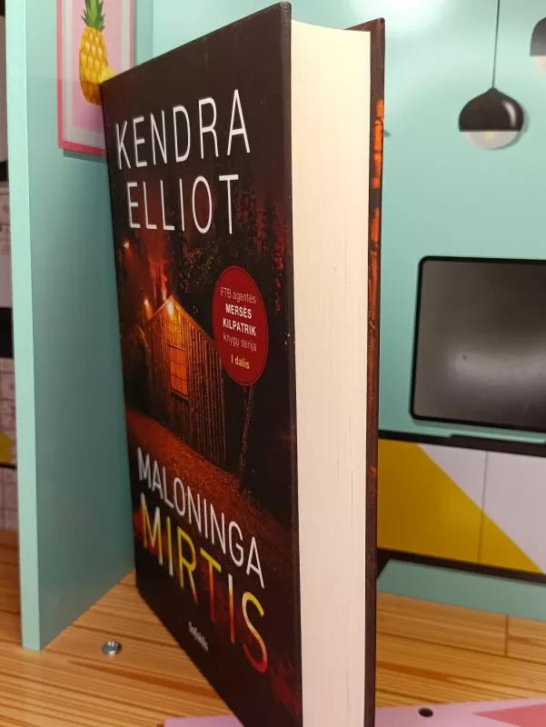 Maloninga mirtis. FTB agentės Mersės Kilpatrik knygų serijos 1 knyga - Kendra Elliot, knyga 3