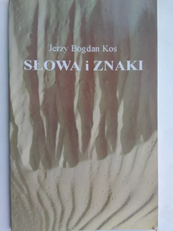 Słowa i znaki - Jerzy Bogdan Kos, knyga 2