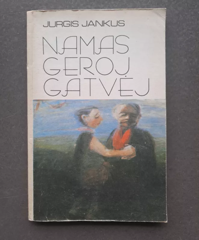 Namas geroj gatvėj - Jurgis Jankus, knyga 3