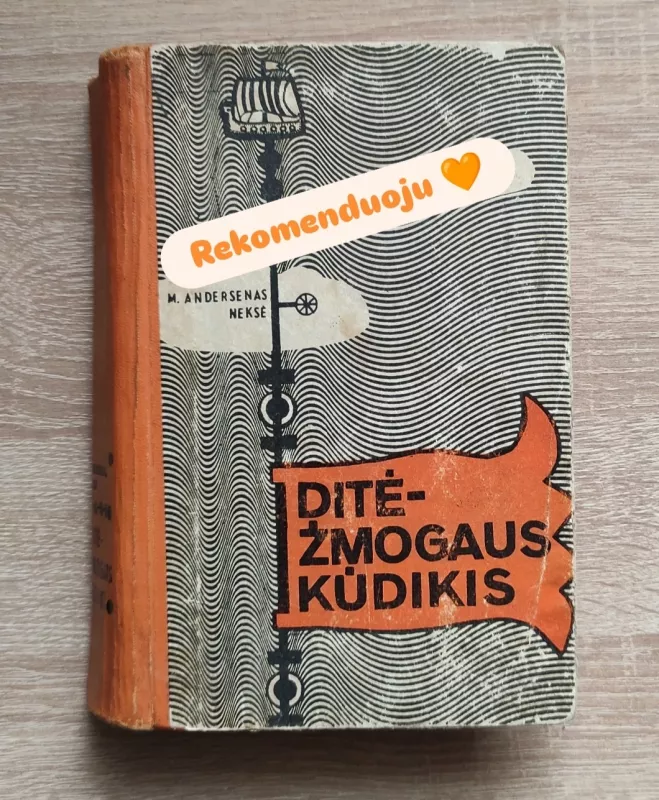 Ditė - žmogaus kūdikis - M. Andersenas Neksė, knyga 2