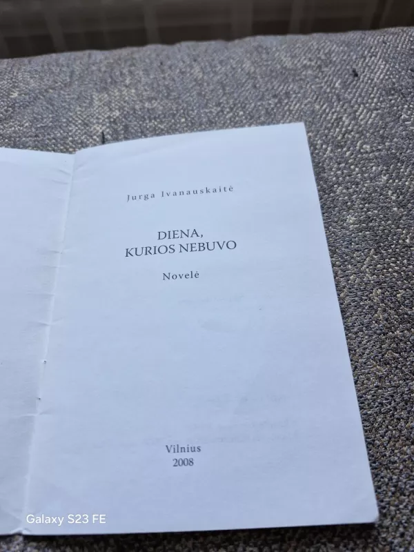 DIENA, KURIOS NEBUVO - Jurga Ivanauskaitė, knyga 3