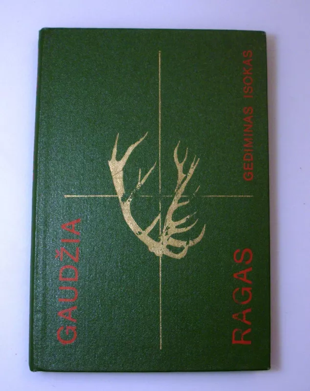 Gaudžia ragas - Gediminas Isokas, knyga 4
