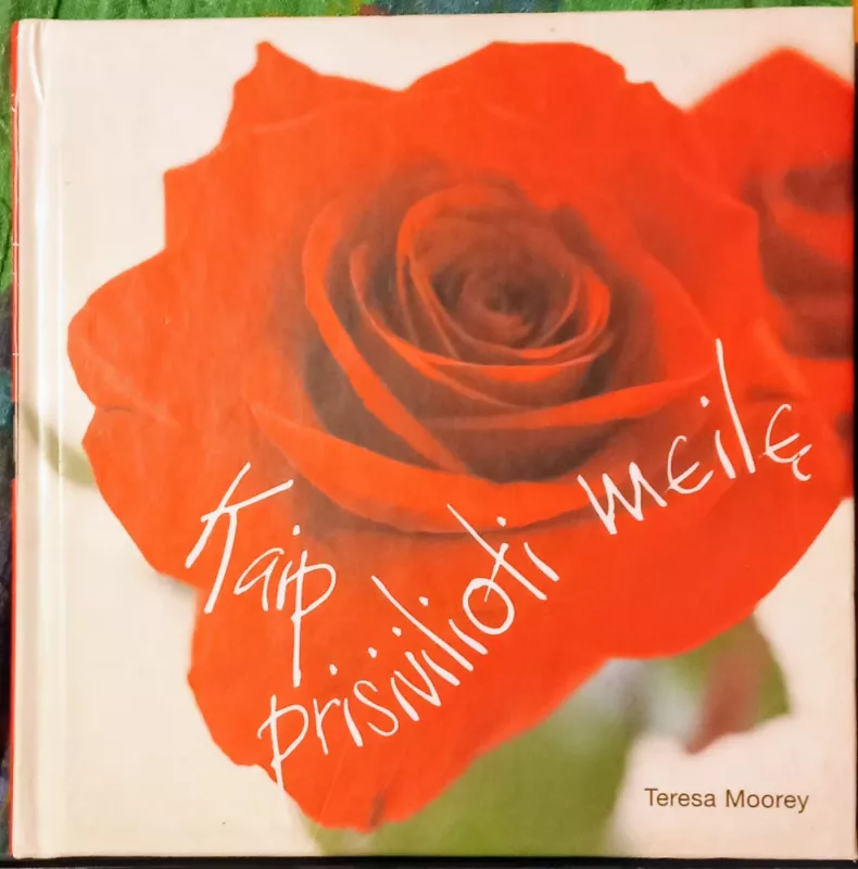 Kaip prisivilioti meilę - Teresa Moorey, knyga 2