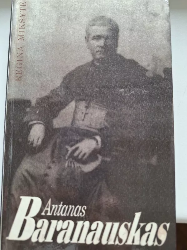 Antanas Baranauskas - Regina Mikšytė, knyga 3