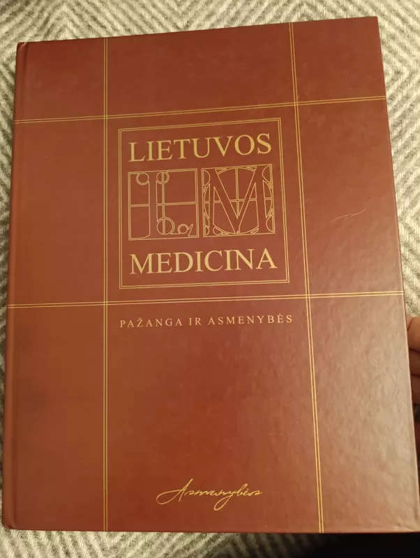 Lietuvos medicina. Pažanga ir asmenybės - Autorių Kolektyvas, knyga 4
