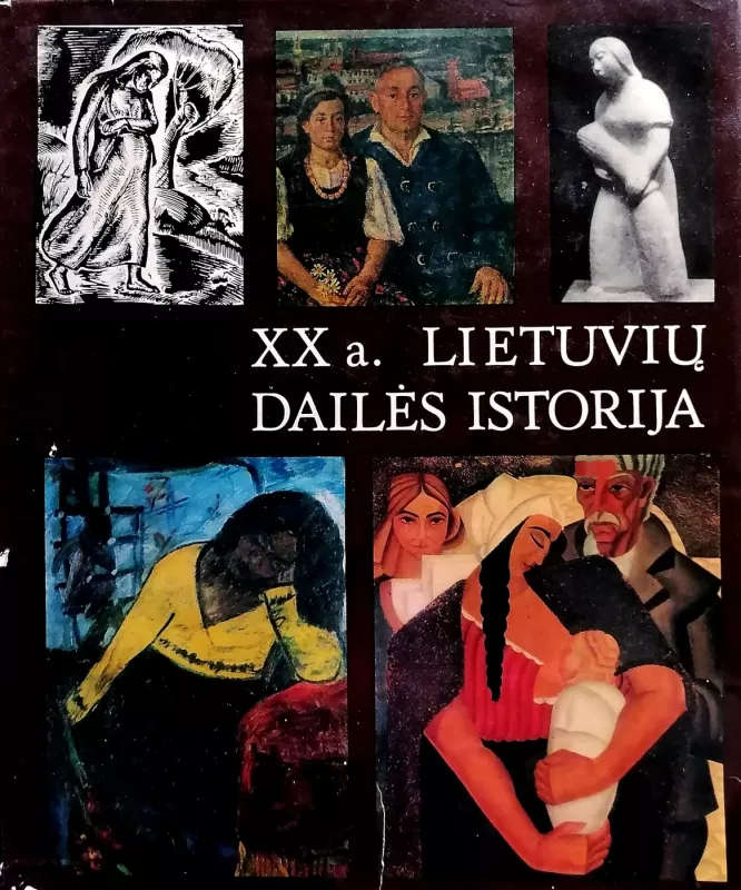 XX a. Lietuvių dailės istorija (2 tomai) - Korsakaitė Ingrida ir kiti, knyga 3