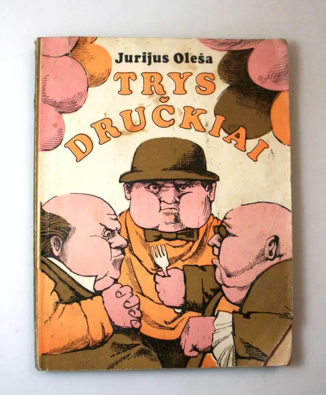 Trys dručkiai - Jurijus Oleša, knyga 4