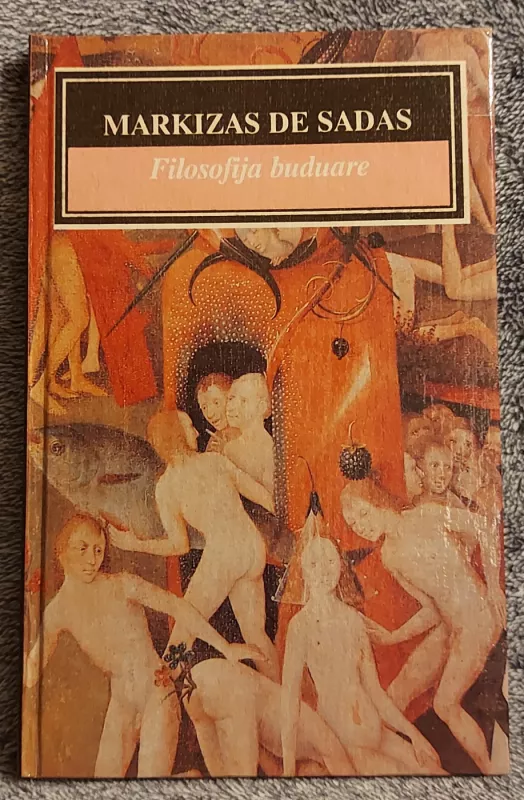 Filosofija buduare - Markizas de Sadas, knyga 2