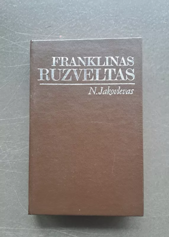 Franklinas Ruzveltas - N. Jakovlevas, knyga 2
